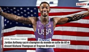 Jordan Anthony sacré champion du monde en salle du 60 m devant Kishane Thompson et Trayvon Bromell - Athlé - Mondiaux indoor