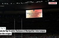 La finale du Top 14 entre Toulouse et Montpellier interrompue à cause des orages - Rugby - Top 14