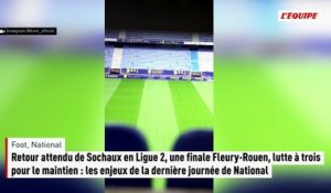 Les enjeux de la dernière journée de National avec le retour attendu de Sochaux en Ligue 2 - Foot - Ligue 2