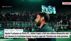 Julien Lopez fait le bilan de ses neuf saisons au Paris FC - Foot - Ligue 1 - Paris FC