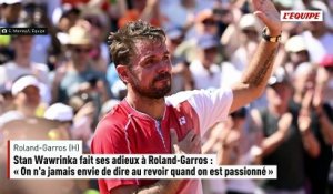 Stan Wawrinka fait ses adieux à Roland-Garros : « On n'a jamais envie de dire au revoir quand on est passionné » - Tennis - Roland-Garros