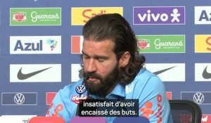 Brésil - Alisson : "Nous devons détester encaisser des buts"