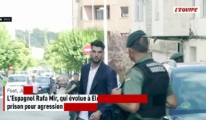 L'Espagnol Rafa Mir condamné à huit ans et demi de prison pour agression sexuelle et coups et blessures - Foot - Justice