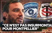 Top 14: Toulouse peut-il trembler? "Montpellier est armé", assure Louis Picamoles