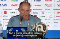 Angleterre - Tuchel : “Une expérience unique de jouer contre Leo Messi et l’Argentine”