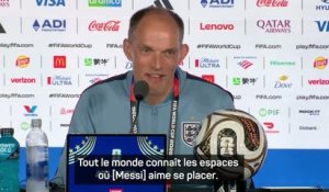 Angleterre - Tuchel : “Une expérience unique de jouer contre Leo Messi et l’Argentine”