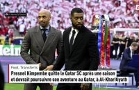 Presnel Kimpembe quitte le Qatar SC après une saison - Foot - Transferts