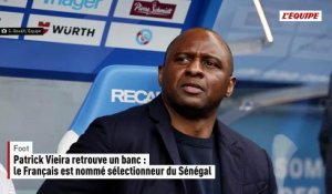 Patrick Vieira retrouve un banc : le Français est nommé sélectionneur du Sénégal - Foot