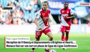 Réception de Fribourg et déplacements à Brighton et Hearts... Monaco fixé sur son sort en phase de ligue de Ligue Conférence - Foot - Ligue Conférence