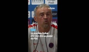 Enrique : « Le Ballon d'Or 2026 doit être un joueur du PSG »