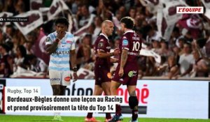 Bordeaux-Bègles donne une leçon au Racing et prend provisoirement la tête du Top 14 - Rugby - Top 14
