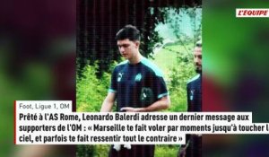 Prêté à l'AS Rome, Leonardo Balerdi adresse un dernier message aux supporters de l'OM : « Marseille te fait voler par moments jusqu'à toucher le ciel, et parfois te fait ressentir tout le contraire » - Foot - Ligue 1 - Marseille