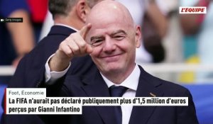 La FIFA n'aurait pas déclaré publiquement plus d'1,5 million d'euros perçus par Gianni Infantino - Foot