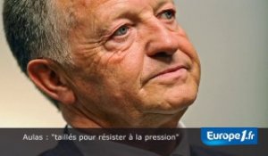 Aulas : "taillés pour résister à la pression"