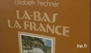 Elisabeth Fechner : Là-bas la France