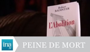 Robert Badinter "L'abolition" - Archive INA