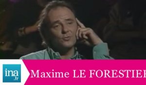 Maxime Le Forestier "Je n'ai pas changé le monde, lui non plus" - Archive INA