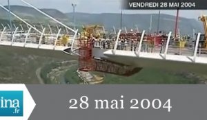 20h France 2 du 28 mai 2004 - Viaduc de Millau - Archive INA