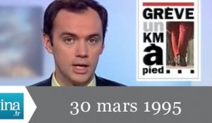 20h France 2 du 30 mars 1995 - grèves dans les transports - Archive INA