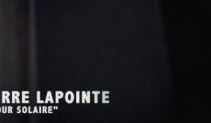 Pierre Lapointe "Amour Solaire"