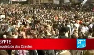 Egypte : L'inquiétudes des Cairotes