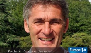 Prêcheur : "aucun critère racial"