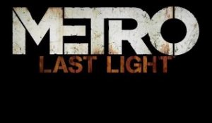 Metro Last Light - E3 2011 Gameplay Trailer [HD]