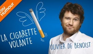 OLIVIER DE BENOIST - La cigarette volante