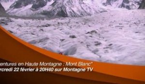 Bande-Annonce - Aventure en Haute Montagne : Mont-Blanc