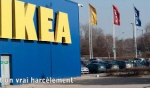 Ikea : "c'est un vrai harcèlement"