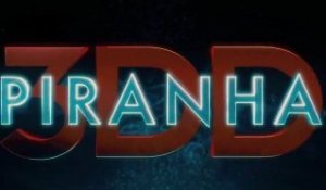 Piranha 3DD Trailer [VO]