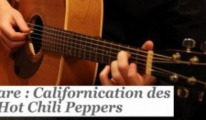 Comment jouer Californication des Red Hot Chili Peppers ? - HD
