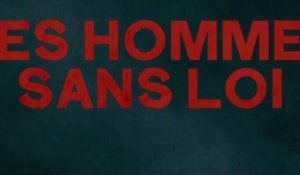 Des Hommes Sans Loi - Bande Annonce [HD] [NoPopCorn] VOST