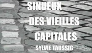 Sylvie Taussig / Dans les plis sinueux des vieilles capitales