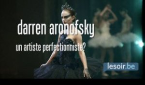 Darren Aronofsky, un artiste perfectionniste?