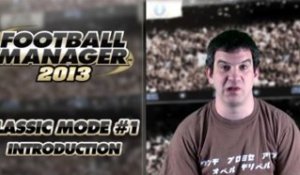 Football Manager 2013 : Classic Mode Trailer #1