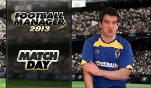 Football Manager 2013 - Bande-annonce #3 - Moteur de match 3D