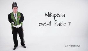 Le Vinvinteur n°15 - Pourquoi Wikipédia est-il si fiable ?