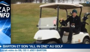 Zap Info : Barton "All in one" au golf !