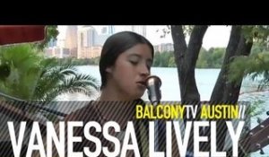 VANESSA LIVELY - LEARNING TO BREATHE (BalconyTV)