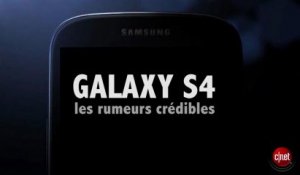 Galaxy S4 : ce que l'on sait !