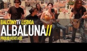 ALBALUNA (BalconyTV)