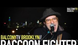 RACCOON FIGHTER - WOLF AT YOUR WINDOW (BalconyTV)