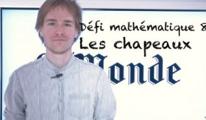 Les défis mathématiques du "Monde", épisode 8 : l'énigme des chapeaux