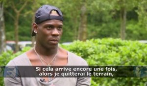 Balotelli : "Au prochain cri raciste, je quitte le terrain"