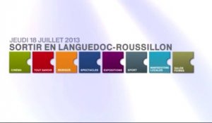 Agenda de vos sorties en Languedoc-Roussillon du 18 juillet 2013