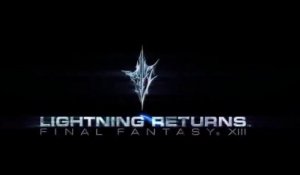 Lightning Returns : Final Fantasy XIII - TGS 2013 Trailer (VF) [HD]
