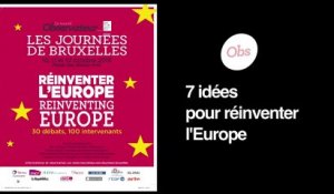 Journées de Bruxelles : 7 idées pour réinventer l'Europe