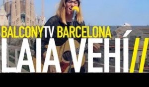 LAIA VEHÍ - WHY (BalconyTV)