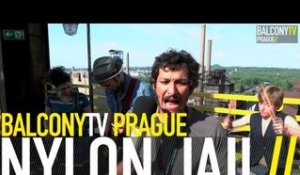 NYLON JAIL - HIT BY TRAIN (BalconyTV)